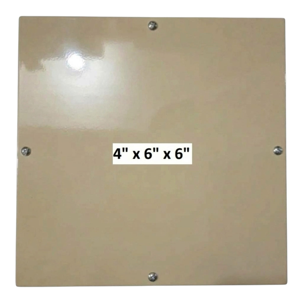 A square beige metal panel with four silver screws, featuring a white label in the center that reads '4" x 6" x 6"'.