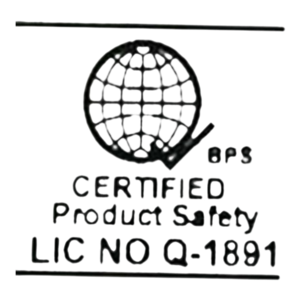 A black-and-white certification graphic with a globe icon, the text 'BPS', 'CERTIFIED Product Safety', and 'LIC NO Q-1891'.